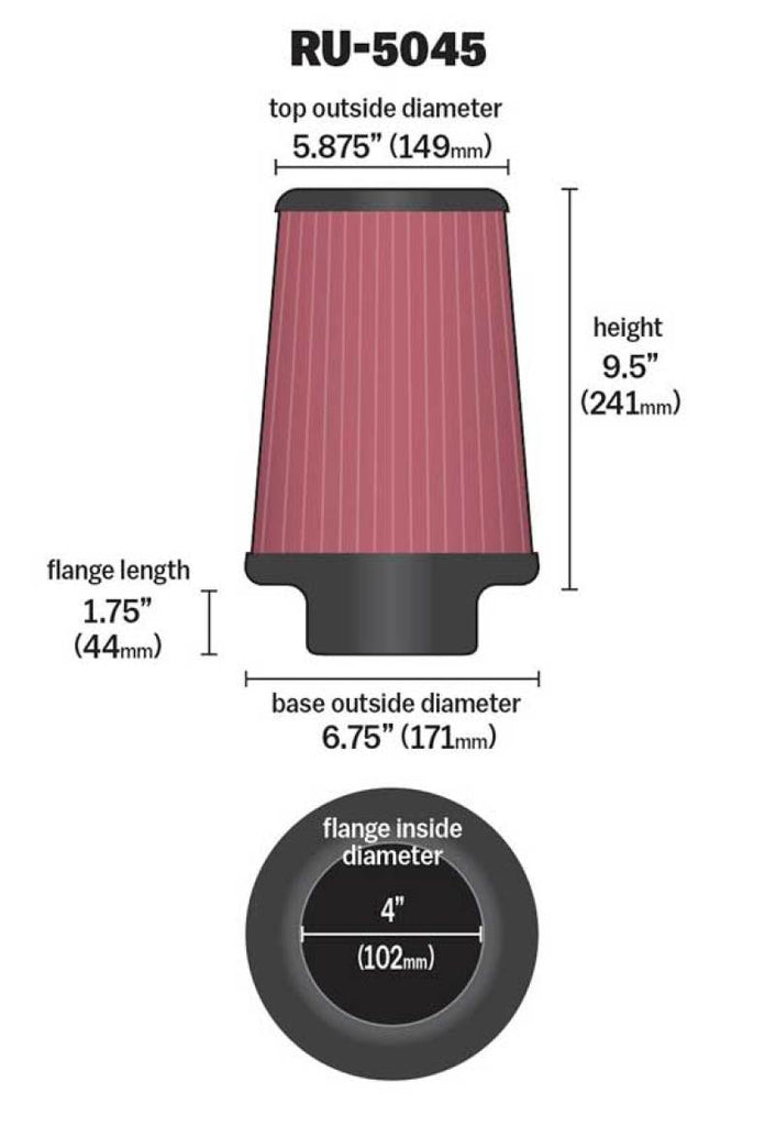 K&N Filter 4 inch Flange 6 3/4 inch OD Base 5 7/8 inch OD Top 9 1/2 inch Height K&N Engineering KNNRU-5045
